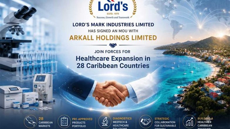 Business News | Lord's Mark Industries Limited and ARKALL Holdings Limited Join Forces For Healthcare Expansion in 28 Caribbean Countries