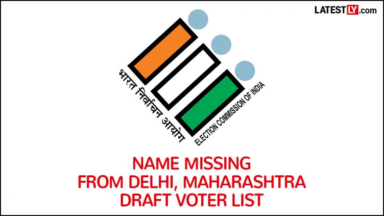 Maharashtra and Delhi Draft Voter Lists Out: Step-by-Step Guide on What To Do if Your Name Is Missing