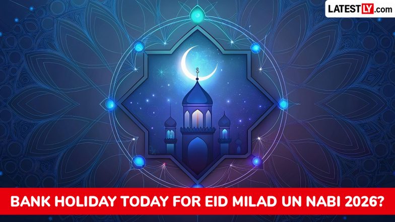 Bank Holiday Today, August 26, for Eid Milad Un Nabi 2026? Know if Banks Are Open or Closed