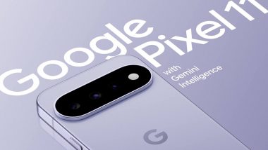 Google Pixel 11, Pixel 11 Pro, Pixel 11 Pro XL and Pixel 11 Pro Fold Price, Specifications and Features; Know What to Expect Before August 12 Launch&nbsp;