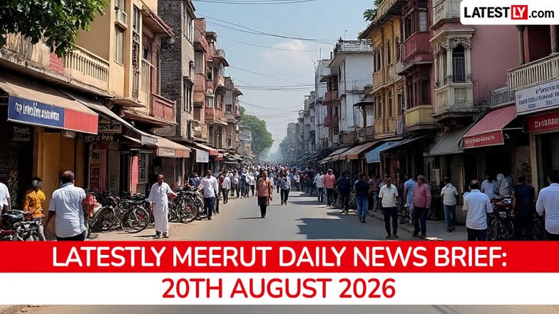 Meerut Latest News Today on August 20th, 2026: PM Modi Inaugurates Metro, Crime Incidents &amp; Civic Updates