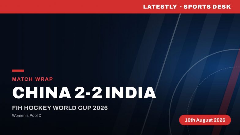 China vs India Result &amp; Highlights, Women's FIH Hockey World Cup 2026: CHN and IND Finish Level at 2&ndash;2