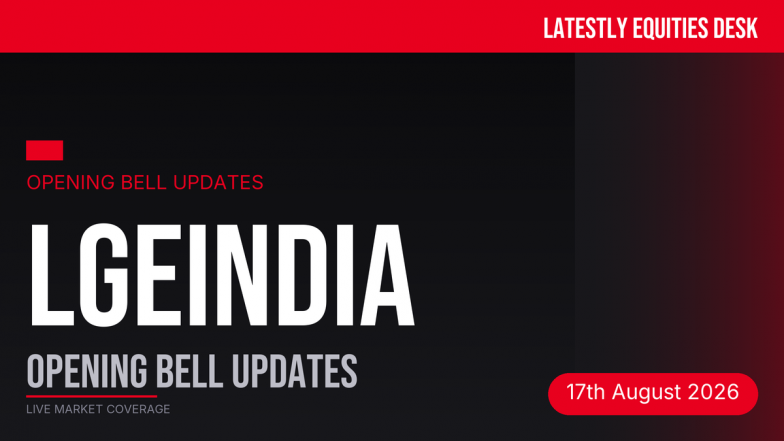 LG Electronics India Opening Bell Updates: Share Price Dips Post-Open After Strong Q1