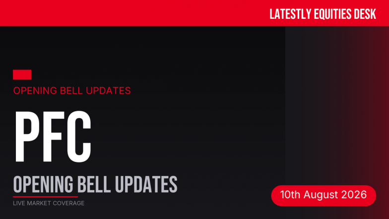 Power Finance Corporation Opening Bell Updates: Share Price Dips Amid Mixed Cues