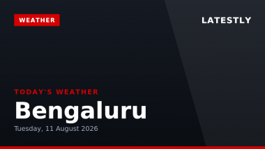 Bengaluru Weather Forecast & Update for Today, Tuesday, 11 August 2026: Expect Overcast Skies and Afternoon Showers, High of 29&deg;C