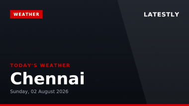 Chennai Weather Forecast & Update for Today, Sunday, 02 August 2026: Light Drizzle and High Humidity Expected, High of 36&deg;C