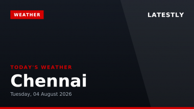 Chennai Weather Forecast & Update for Today, Tuesday, 04 August 2026: Expect Moderate Rain Showers and High Humidity, High of 34&deg;C