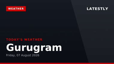 Gurugram Weather Forecast & Update for Today, Friday, 07 August 2026: Expect Thunderstorms and Hail, High of 29&deg;C