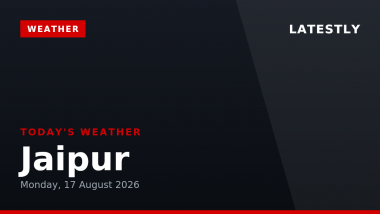 Jaipur Weather Forecast & Update for Today, Monday, 17 August 2026: Partly Cloudy Skies with Chances of Light Drizzle, High of 32&deg;C