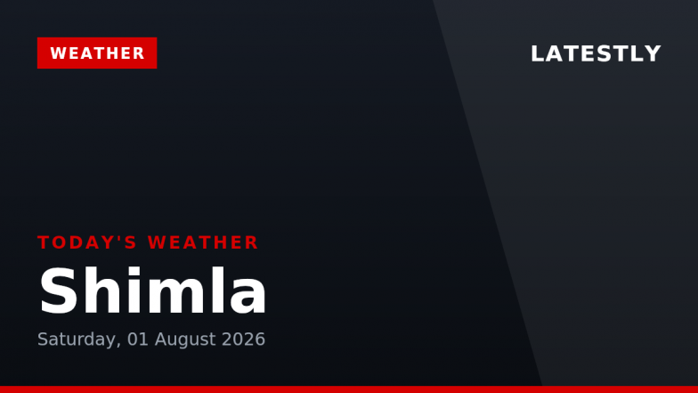 Shimla Weather Forecast &amp; Update for Today, Saturday, 01 August 2026: Expect Thunderstorms with Hail, High of 21&deg;C