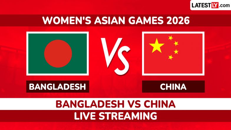 Bangladesh vs China, Live Streaming and Free Telecast of Women&rsquo;s Asian Games 2026 Cricket Match in India