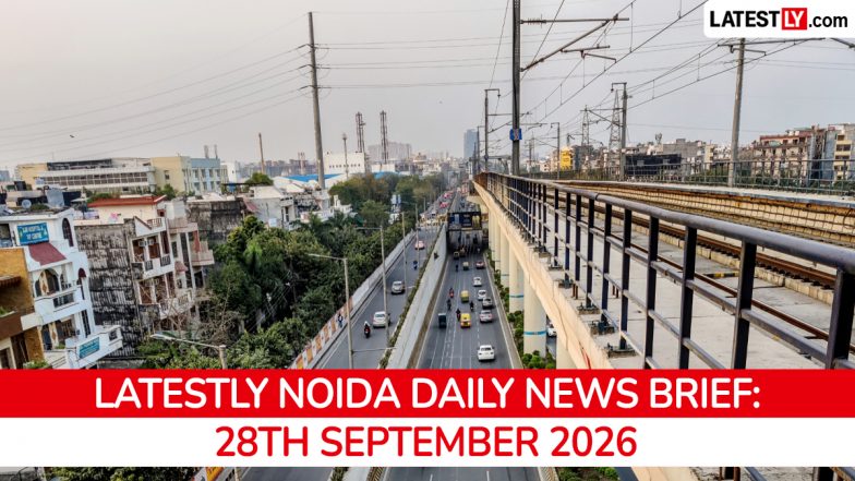 Noida Latest News Today on September 28th, 2026: Supertech Progress, Trade Show Buzz &amp; Road Protests