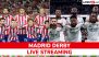 Atletico Madrid vs Real Madrid, La Liga 2026-27 Madrid Derby Live Streaming and TV Telecast in India