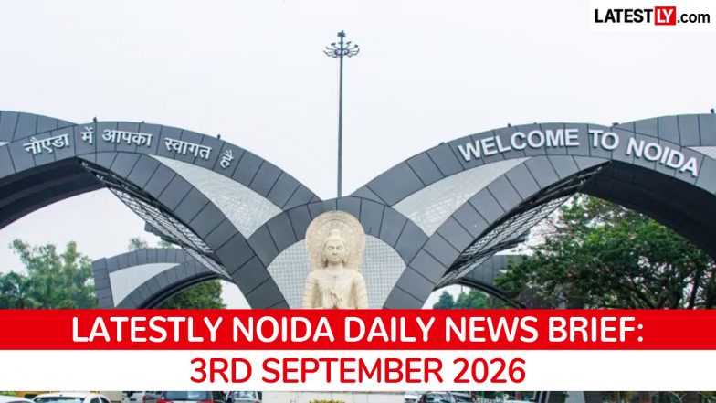 Noida Latest News Today on September 3rd, 2026: NSA Detention Quashed, New Flyovers &amp; Power Drive Suspended