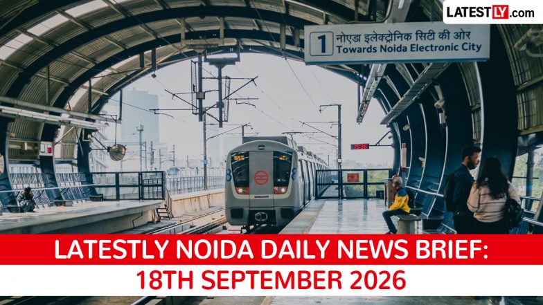 Noida Latest News Today on September 18th, 2026: Sanitation Strike, Pollution Drive &amp; Airport Progress