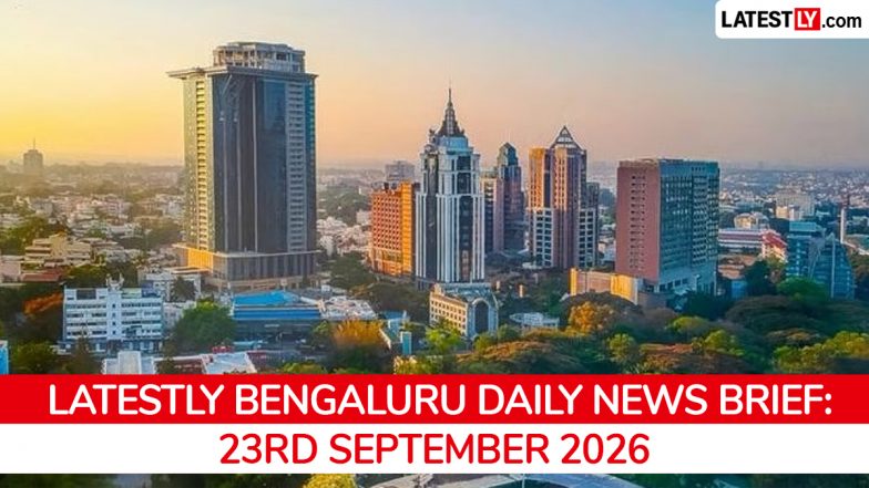 Bengaluru Latest News Today on September 23rd, 2026: Major Crime Updates, Investment Inflows &amp; Civic Changes