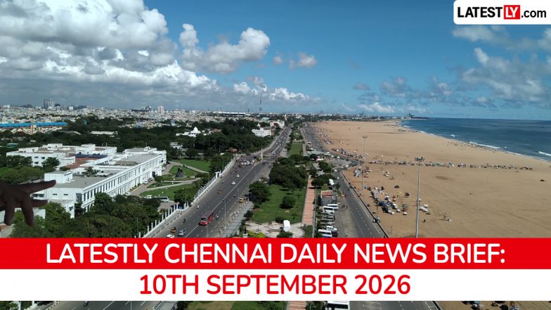 Chennai Latest News Today on September 10th, 2026: TVK Alliance, Monsoon Prep &amp; City Crime