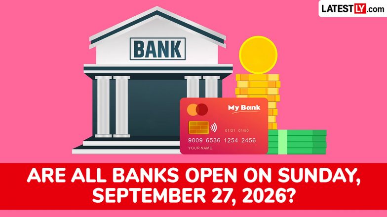 Are Banks Open Today, September 27, 2026? Check Status Ahead of 3-Day Bank Strike