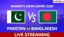 Pakistan vs Bangladesh Live Streaming and Free Telecast of Women’s Asian Games 2026 Cricket in India