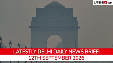 Delhi Latest News Today on September 12th, 2026: BRICS Summit, Illegal Demolitions & Metro Updates