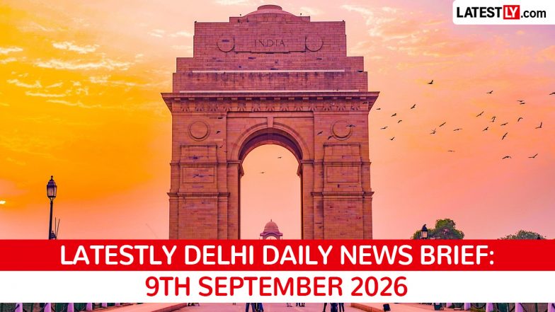 Delhi Latest News Today on September 9th, 2026: Building Collapse, Ex-Chief Secy's Death &amp; BRICS Security