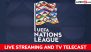 Where to Watch UEFA Nations League 2026-27 Live Streaming Online and TV Channel Telecast in India