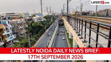 Noida Latest News Today on September 17th, 2026: Road Collapses, Crime Wave, Civic Issues & New Projects