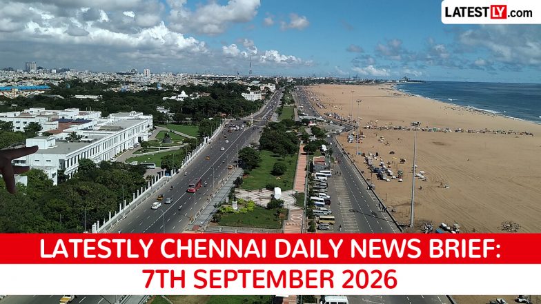 Chennai Latest News Today on September 7th, 2026: Airport Sites, PM Projects &amp; TVK Murder Arrests