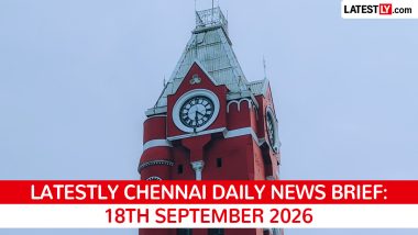 Chennai Latest News Today on September 18th, 2026: CM Returns, Flood Watch & Civic Issues
