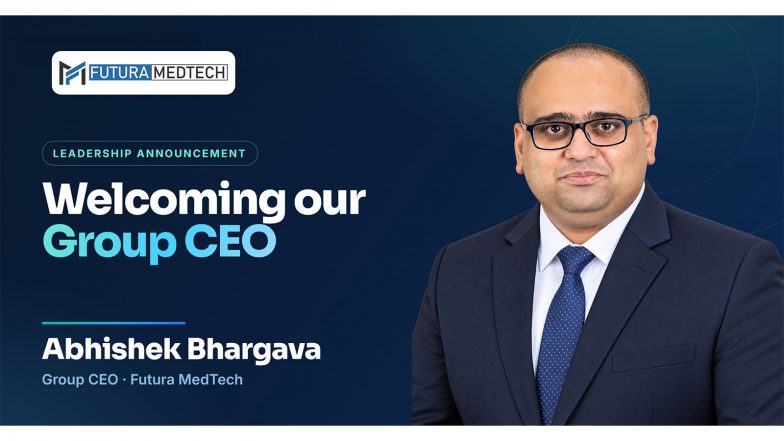 Business News | Futura MedTech Appoints Abhishek Bhargava as Group CEO