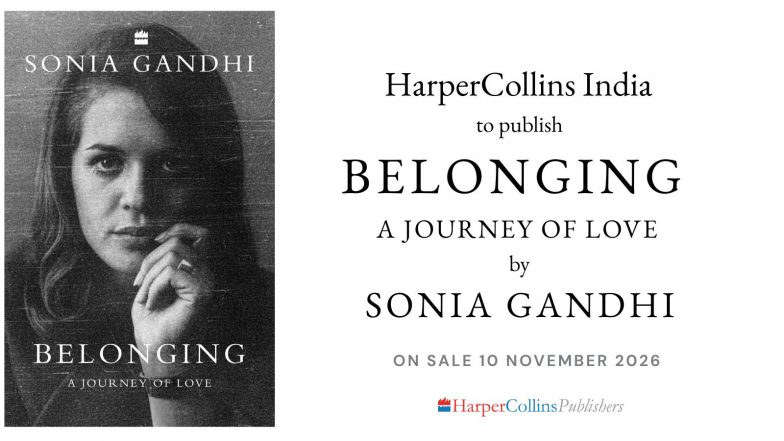 India News | HarperCollins India to Publish Sonia Gandhi's Memoir on Nov 10