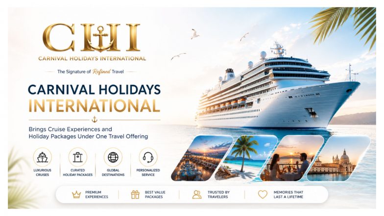Business News | Carnival Holidays International Brings Cruise Experiences and Holiday Packages Under One Travel Offering