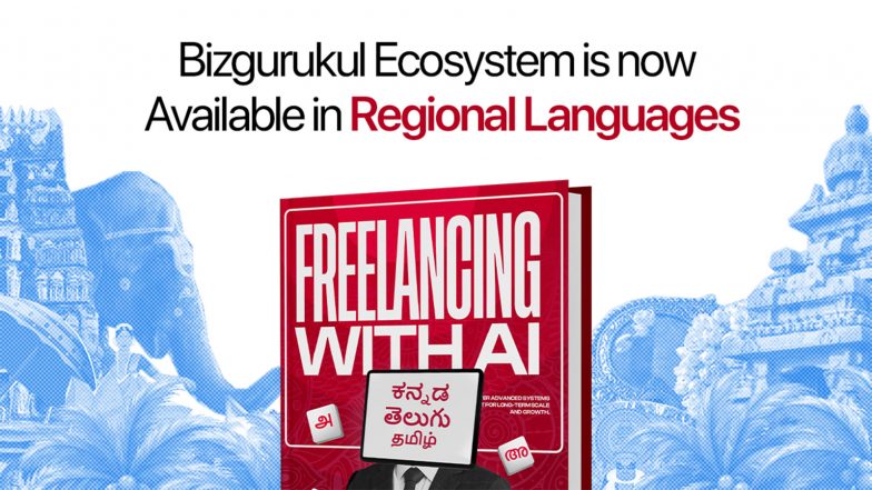 Business News | Bizgurukul Brings Its Global Freelancing Model in Regional Languages with New Freelancing with AI Course
