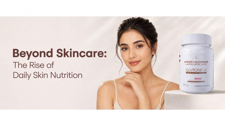 Business News | Beyond Skincare: The Rise of Daily Skin Nutrition