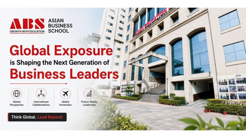 Business News | Asian Business School: Global Exposure is Shaping the Next Generation of Business Leaders