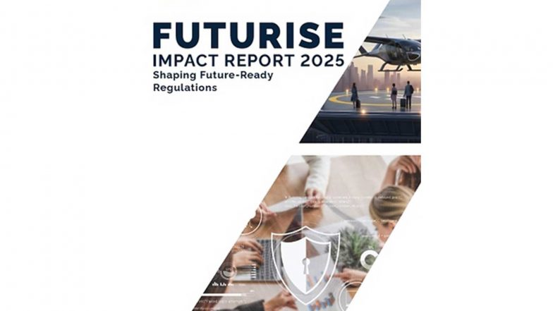 Business News | Futurise Impact Report 2025 Highlights Progress in Regulatory Innovation Future-Ready Technologies