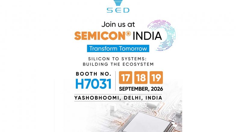 Business News | SED to Exhibit Advanced Water Recovery Technologies for Semiconductor Manufacturing at SEMICON India 2026
