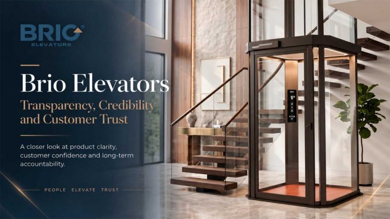 Business News | Brio Elevators Responds on Transparency, Customer Information and Credibility: “Our Customers Made Informed Choices After Due Diligence”