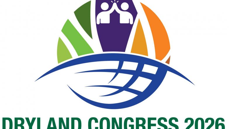 India News | Dryland Congress 2026 Concludes with Delhi Declaration on Drylands