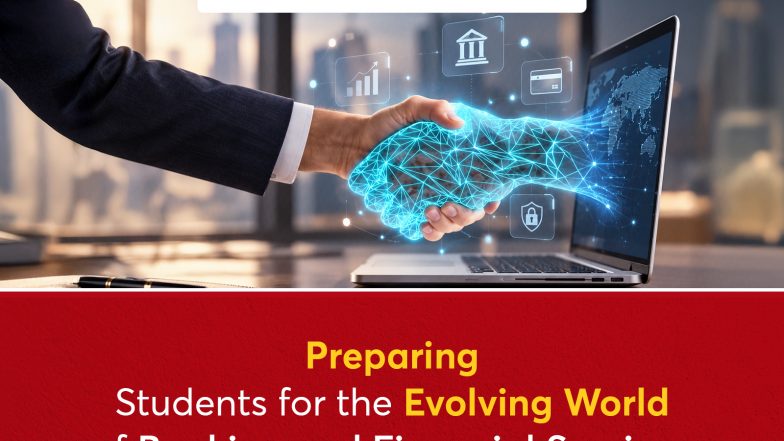 Business News | Inside SSBF: Preparing Students for the Evolving World of Banking and Financial Services