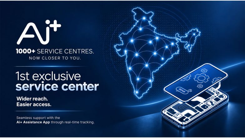 Business News | Ai+ Smartphone to Cross 1,000 Plus Service Touchpoints; Announces First Exclusive Service Centre and Ai+ Assistance App