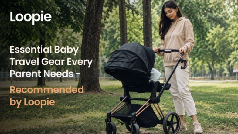 Business News | Essential Baby Travel Gear Every Parent Needs - Recommended by Loopie