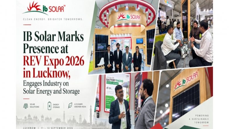 Business News | IB Solar Marks Presence at REV Expo 2026 in Lucknow, Engages Industry on Solar Energy and Storage