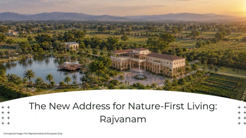 Business News | Rajvanam Brings Managed Luxury Farmhouse Living to the Delhi–Mumbai Expressway Corridor