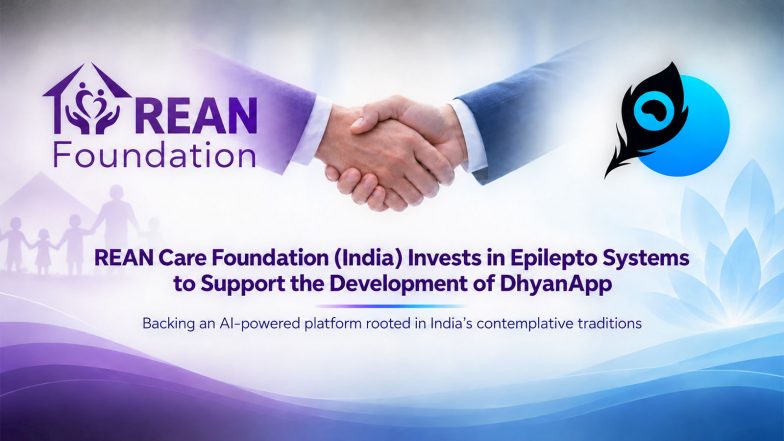 Business News | REAN Care Foundation Invests in Epilepto Systems to Support DhyanApp Development