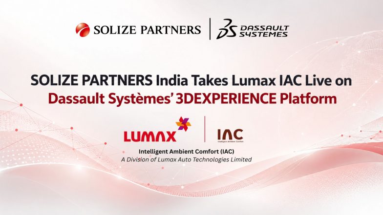 Business News | SOLIZE PARTNERS India Takes Lumax IAC Live on Dassault Systemes' 3DEXPERIENCE Platform