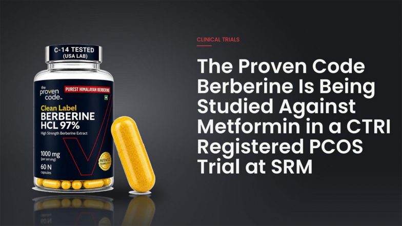 Business News | The Proven Code Berberine Is Being Studied Against Metformin in a CTRI-Registered PCOS Trial at SRM