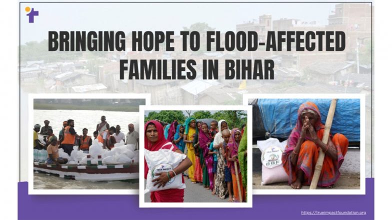 Business News | True Impact Foundation Delivers Flood Relief to Families Across Bihar