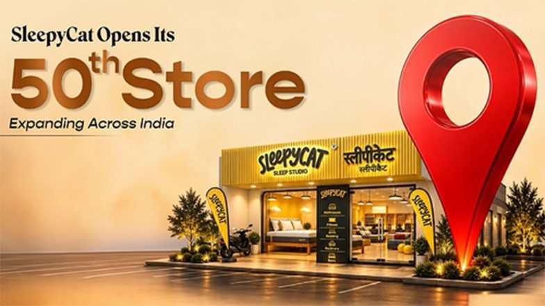 Business News | SleepyCat Marks 50th Store Opening as It Continues to Expand Access to Better Sleep Across India