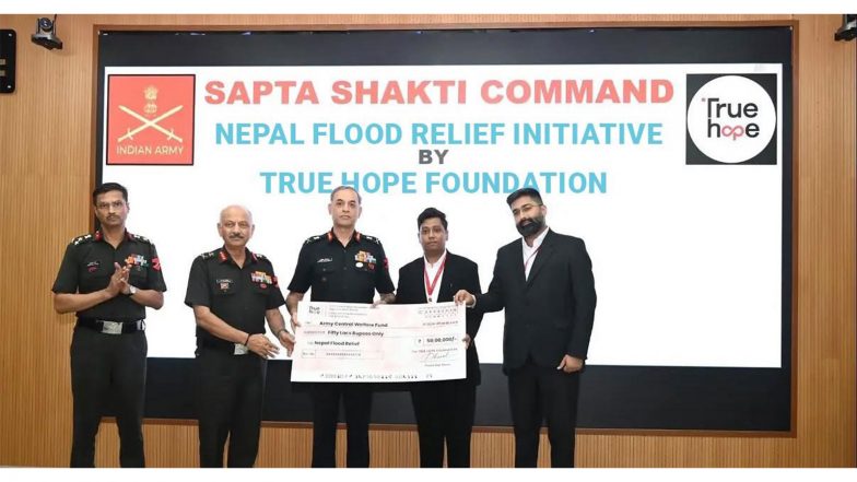 Business News | True Hope Foundation Contributes ₹50 Lakh to Army Central Welfare Fund for Nepal Flood Relief